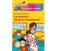 La maestra ha perso la pazienza! Ediz. illustrata