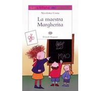 La maestra Margherita. Ediz. illustrata