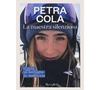 La maestra silenziosa. Vivere la montagna al femminile. Ediz. illustrata
