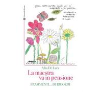La maestra va in pensione Frammenti… di ricordi