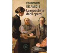 La maestrina degli operai. Con espansione online