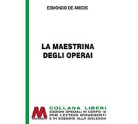 Libri Edmondo De Amicis - La Maestrina Degli Operai. Ediz. Per Ipovedenti