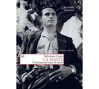 La mafia. Centosessant'anni di storia