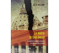 Libri Meloni Julia - La Mafia Di San Gallo