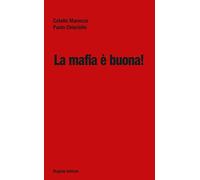La mafia è buona!