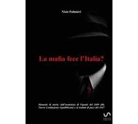 La mafia fece l'Italia?