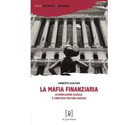 La mafia finanziaria. Accumulazione illegale e complesso militare-digitale...