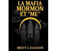 La Mafia Mormon et "ME"