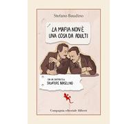 La mafia non è una cosa da adulti