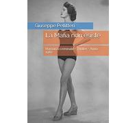 La Mafia non esiste: Romanzo criminale - Thriller - Anno 1982: 1