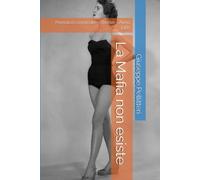 La Mafia non esiste: Romanzo criminale - Thriller - Anno 1982