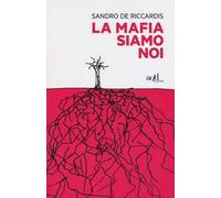 La mafia siamo noi