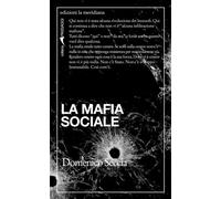 La mafia sociale - [Edizioni La Meridiana]