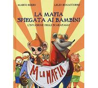 La mafia spiegata ai bambini. L'invasione degli scarafaggi