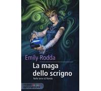 La maga dello scrigno. Nelle terre di Rondo