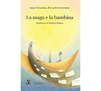 La maga e la bambina. Nuova ediz.