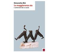 La maggioranza sta. I conformisti del XXI secolo