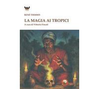 La magia ai tropici