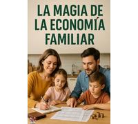 La Magia de la Economía Familiar
