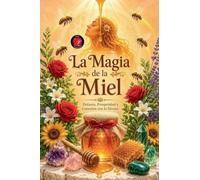 La Magia de la Miel