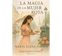 La Magia de la Mujer Rota: Cómo tus grietas se convirtieron en portales de poder 70 cartas que restauran el alma de una mujer que ya no se rinde