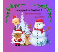 La Magia de la Navidad: Libro de colorear para niños