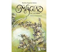 La Magia de la Vida.: Fábulas Contemporáneas