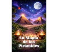 La Magia de las Pirámides