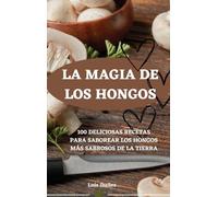 La Magia de Los Hongos