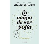 La magia de ser Sofía (Bilogía Sofía 1) [Lingua spagnola]
