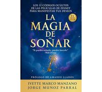 La Magia de Soñar: Prólogo de Amadeo Llados. (Desarrollo Personal, Manifestación, Éxito y Autoayuda): Si puedes soñarlo puedes hacerlo.