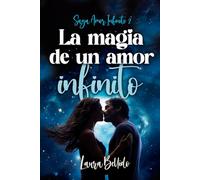 La magia de un amor infinito