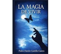 La magia de vivir
