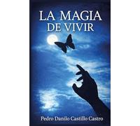 La magia de vivir