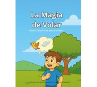 La Magia de Volar : Historia Ilustrada para Colorear