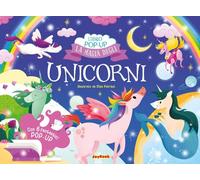 La magia degli unicorni. Ediz. a colori