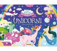 La magia degli unicorni. Ediz. a colori