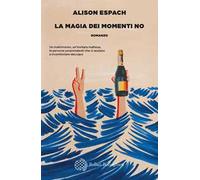 Libri Espach Alison - La Magia Dei Momenti No