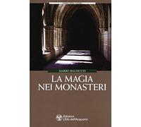 La magia dei monasteri