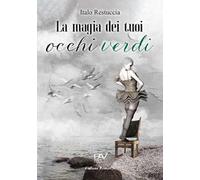 La magia dei tuoi occhi verdi