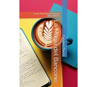La Magia del Bancone:: Come Diventare un Barista d'Eccellenza