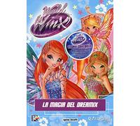 La magia del Dreamix. World of Winx. Ediz. a colori