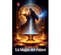 La Magia del Fuoco