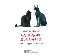 La magia del gatto. Storie, leggende, misteri
