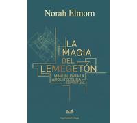 La Magia del Lemegeton: Manual para la Arquitectura Espiritual