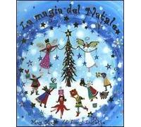 La magia del Natale. Ediz. illustrata