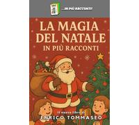 LA MAGIA DEL NATALE: In più racconti