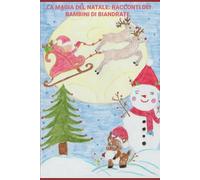 La Magia del Natale: racconti dei bambini di Biandrate