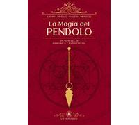 LIBRO LA MAGIA DEL PENDOLO - LAVINIA PINELLO - VALERIA MENOZZI