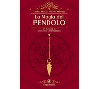 LIBRO LA MAGIA DEL PENDOLO - LAVINIA PINELLO - VALERIA MENOZZI